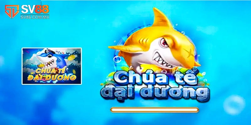 Khái quát về game bắn cá Chúa Tể Đại Dương