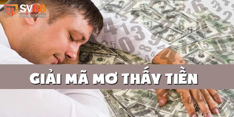 Lý do vì sao mơ thấy tiền?